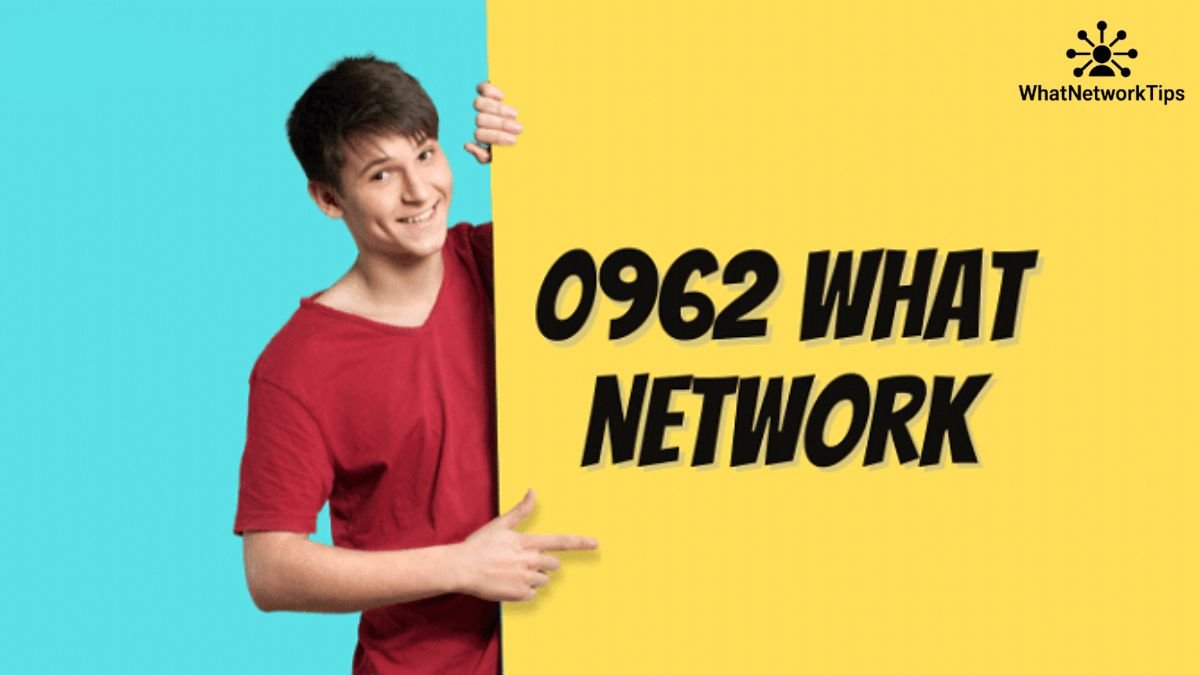0962 what network